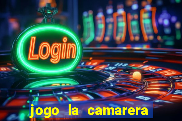 jogo la camarera para celular